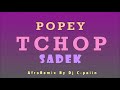 Popey - Tchop Ft Sadek (AfroRemix By Dj C-paiin) Popey - Tchop Ft Sadek (AfroRemix By Dj C-paiin)
