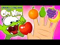 Impara L'Italiano con Om Nom! - La Famiglia delle Dita: La Frutta! - Canzoni per bambini