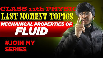 mechanical properties of fluids important topics, important topics for class 11 physics exam 2024