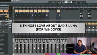 8 Things I Love About UAD's Luna (For Windows)