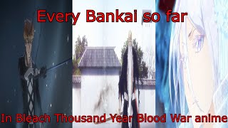 Every Bankai in Bleach Thousand Year Blood War anime (so far) 4k seasons 1-2