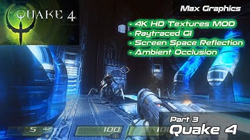 Quake 4 | HD 4K Textures MOD + Raytracing GI + SSR Reshade | Part 3 #quake #fpsgames #fastpacedgame