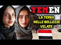 LA VITA NELLO YEMEN! - IL PAESE ARABO PIÙ PERICOLOSO E PIENO DI PROBLEMI - DOCUMENTARIO DI VIAGGIO