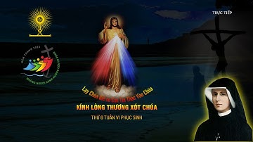 Lần chuỗi Lòng Thương Xót Chúa - 3 giờ chiều Thứ 6 sau Chúa nhật tuần VI Phục Sinh