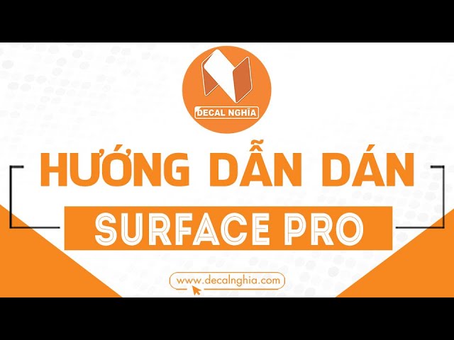 Hướng Dẫn Dán Surface Pro 4 tại nhà bằng miếng dán NHÔM siêu chi tiết! Ai cũng dán được.