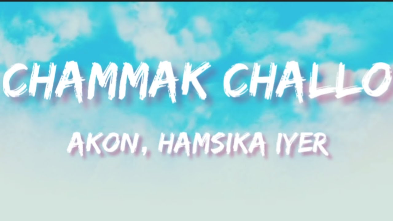 Akon Hamsika Iyer   Chammak Challo  RaOne  Everyday Records Lyrics
