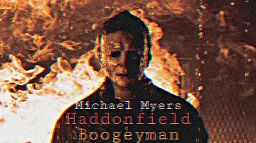 Michael Myers | Haddonfield Boogeyman