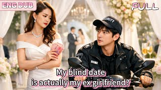 Full🔥 [ENG DUB] My blind date is actually my ex girlfriend? #Drama #Caramel Drama