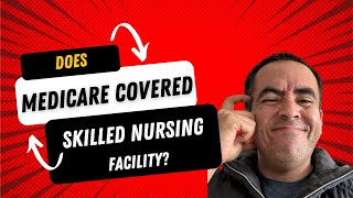 Unlocking Medicare’s Hidden Benefits: Skilled Nursing Facility