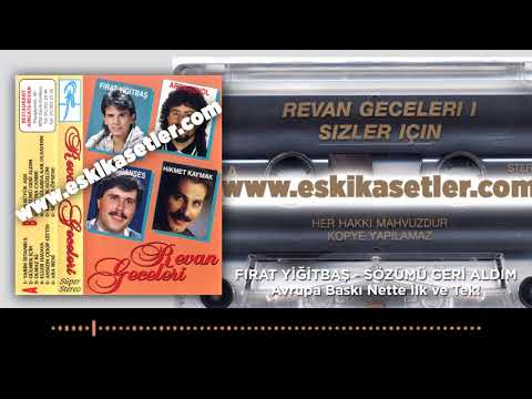 Fırat Yiğitbaş - Sözümü Geri Aldım (Nette ilk ve Tek) www.eskikasetler.com