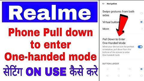 realme phone me pull down to enter One-handed mode setting on/use kaise kare