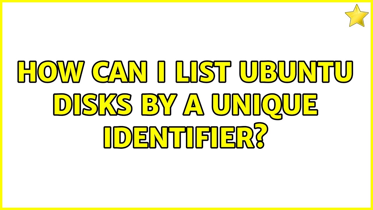 how-can-i-list-ubuntu-disks-by-a-unique-identifier-youtube