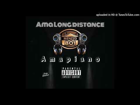 Menzzo 801_Ama_Long_distance_(Official Audio)  #amapiano