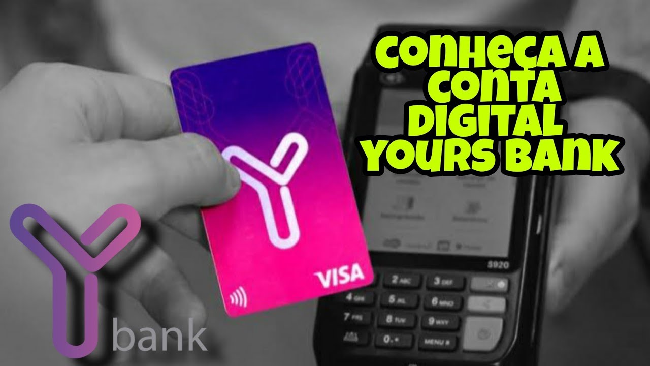 CONTA DIGITAL YOURS BANK, PARA PAIS E FILHOS.