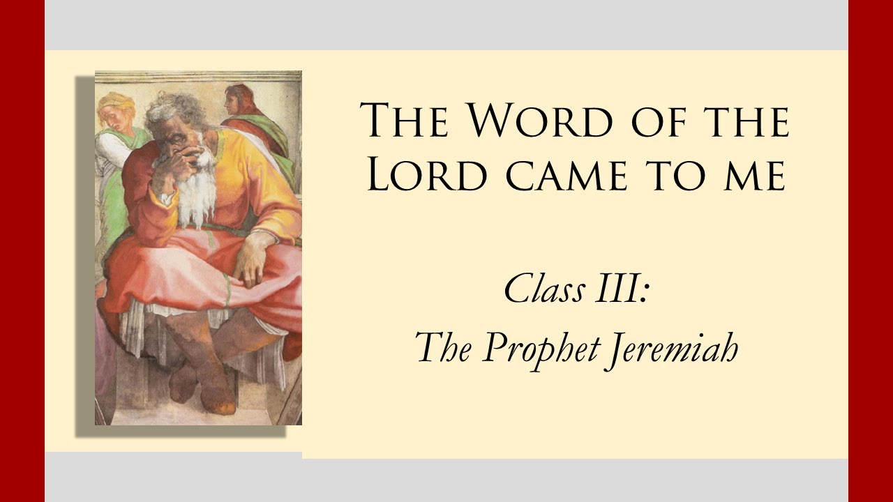 Scripture Study On The Prophets The Prophet Jeremiah Youtube