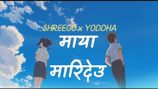 ShreeGo x Yodda - Maya Marideu full version(lyrical video) prod.TWK
