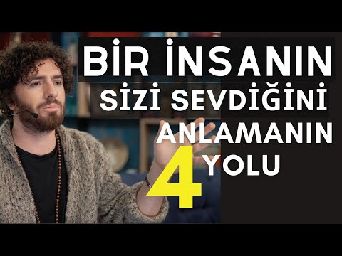 BİRİNİN SİZİ GERÇEKTEN SEVDİĞİNİ ANLAMANIN 4 YOLU