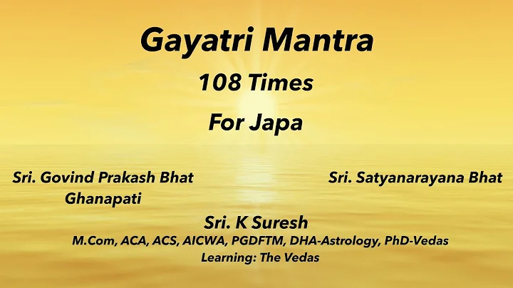 Gayatri Mantra 108 times | Krishna Yajur Veda | Correct Pronunciation & Swaras | Sri K. Suresh