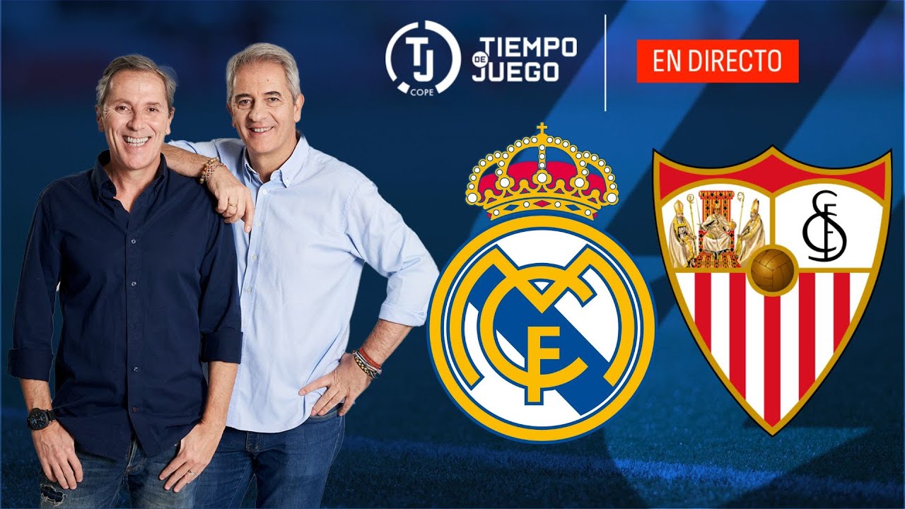 Directo del Real Madrid 2-0 Sevilla en Tiempo de Juego COPE | LaLiga ...