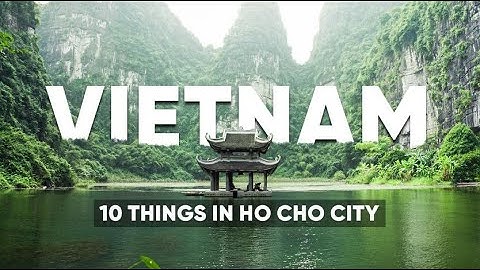 Top things to do in ho chi minh city năm 2024