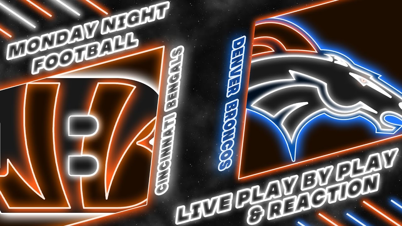 Bengals vs Broncos Live Play by Play & Reaction