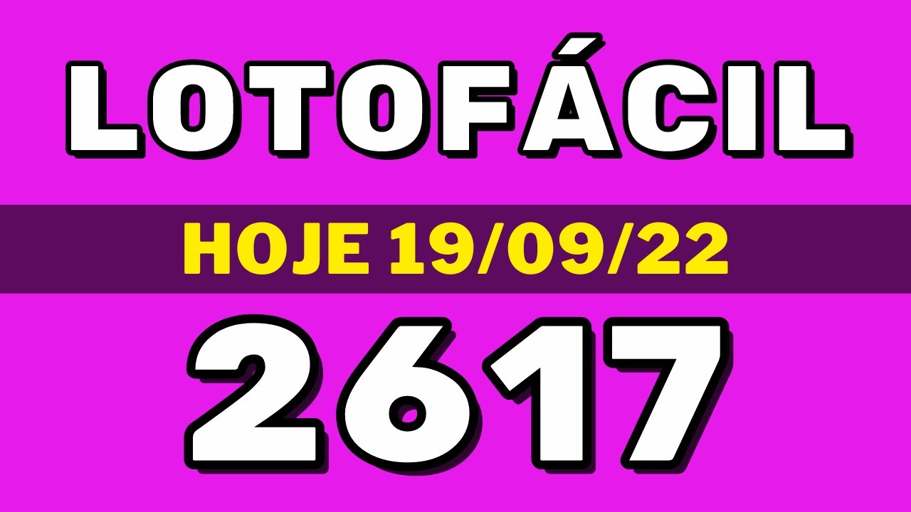 Lotofácil 2617 – resultado da lotofácil de hoje concurso 2617 (19-09-22)