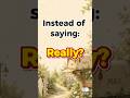 Instead of Saying "Really?"💁 Try These! | 5 Better Ways to Sound Like a Native Speaker #Shorts