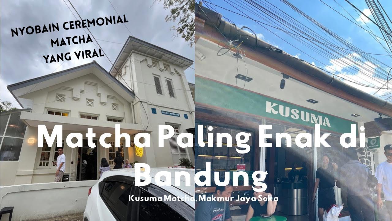 Matcha Paling Enak di Bandung | Ceremonial Matcha | Kusuma | Makmur Jaya