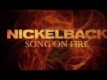 Nickelback: Song On Fire