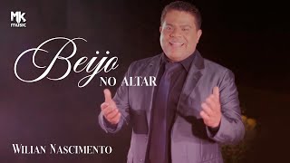 Wilian Nascimento - Beijo no Altar (Clipe)