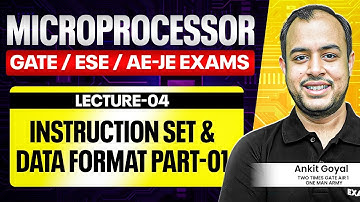 Lec-04: Instruction Set and Data Format Part-01 | Microprocessor | Ankit Goyal | One Man Army