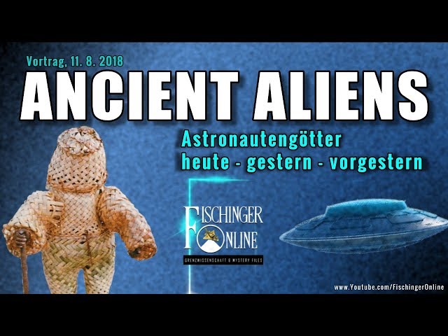 #AncientAliens & Astronautengötter: heute, gestern, vorgestern (Vortrag Prä-Astronautik / UFOs 2018)