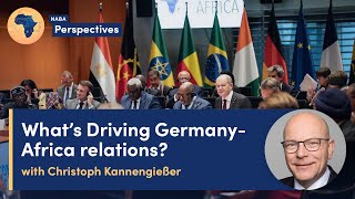 NABA Perspectives: What's Driving Germany-Africa relations?