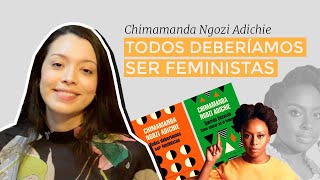 Reseña | Todos deberiamos ser feministas + cómo educar en el feminismo | Chimamanda Ngozi Adichie