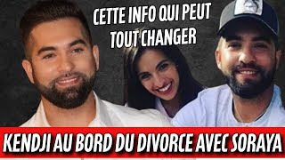 Kengji Girac au bord du divorce avec Soraya. Cette info primordiale qui change tout