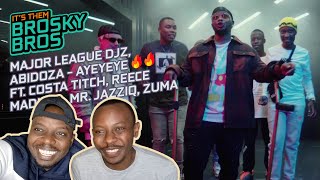 MAJOR LEAGUE DJZ, ABIDOZA - AYEYEYE FT. COSTA TITCH, REECE MADLISA, MR. JAZZIQ, ZUMA