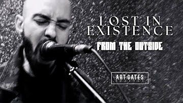 Lost In Existence - From The Outside [Official Video]