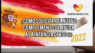 AYUDA COMPLEMENTO A LA INFANCIA. INGRESO MÍNIMO VITAL 2022. COMO SOLICITARLA.