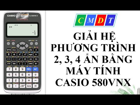 Video GIẢI HỆ PT 2 ẨN 3 ẨN VÀ 4 ẨN BẰNG MÁY TÍNH 580 VNX - youtube