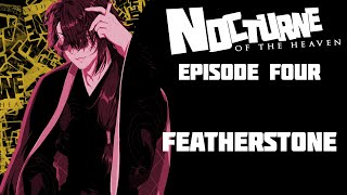 【#NocturneOTHeaven】 #04 - Featherstone 【NIJISANJI / にじさんじ】
