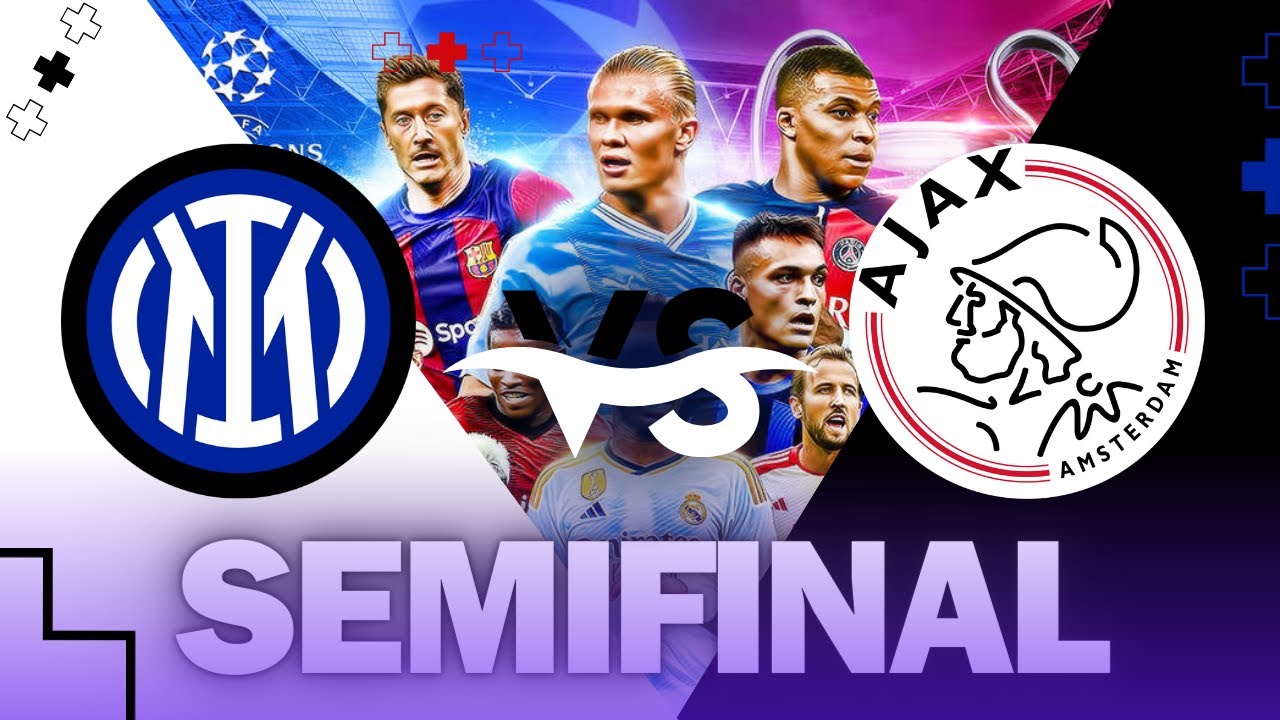 INTER DE MILÃO VS AJAX SEMIFINAL | CHAMPIONS LEAGUE 2023 ! (segundo ...