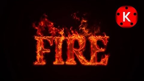 HOW TO MAKE FIRE TExT EFFECT IN KINEMASTER