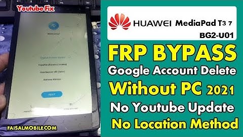 Huawei MediaPad T3 7 (BG2-U01) FRP BYPASS Without PC Fix Youtube Update 2021 Method 100% Done