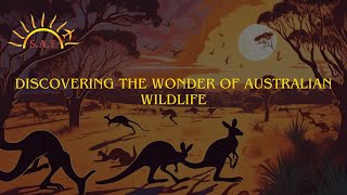 DISCOVERING THE WONDER OF AUSTRALIAN WILDLIFE  | SUNSHINE ACHIEVERS TECH