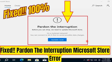 how to fix pardon the interruption microsoft store error | fix microsoft store Error