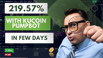 Crypto Trading Bot Profit With Pumpbot on Kucoin.com [219.75% Incredible profits in few days]