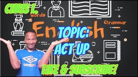 ESL Lesson  -  Act up