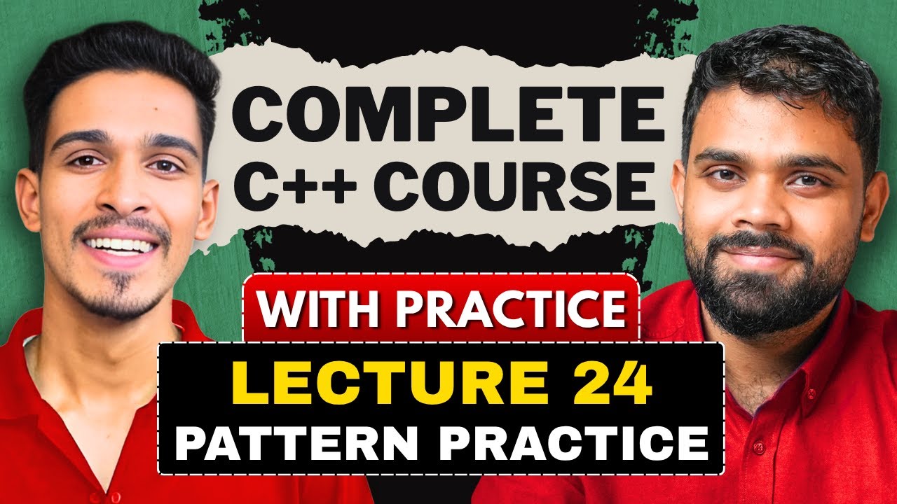 lec 24 | Placement Problems | Nested Loops in C++ | C++ Complete Course ...