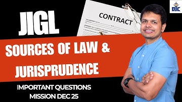 JIGL - Sources of Law & Jurisprudence | Important Questions Writing Practice Session | DJC INDORE