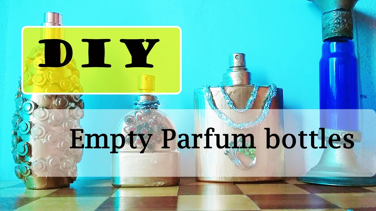 Diy 😉"recycling empty Perfume bottles"😘اعادة تدوير قنينة عطر فارغة